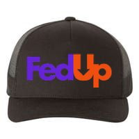 Fed Up Yupoong Adult 5-Panel Trucker Hat