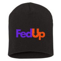 Fed Up Short Acrylic Beanie