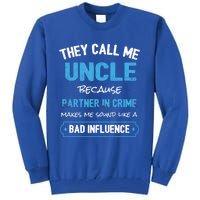 Funny Uncle Gifgift Uncle Partner In Crime Gift Cool Gift Tall Sweatshirt