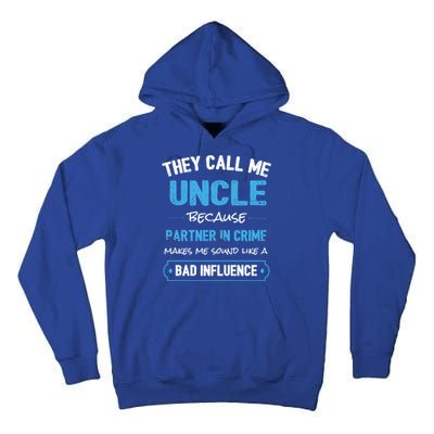 Funny Uncle Gifgift Uncle Partner In Crime Gift Cool Gift Tall Hoodie