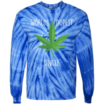 Funny Uncle Gift Uncle 420 Weed Gift Worlds Dopest Uncle Funny Gift Tie-Dye Long Sleeve Shirt