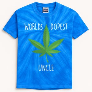 Funny Uncle Gift Uncle 420 Weed Gift Worlds Dopest Uncle Funny Gift Kids Tie-Dye T-Shirt