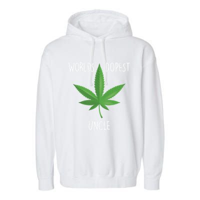 Funny Uncle Gift Uncle 420 Weed Gift Worlds Dopest Uncle Funny Gift Garment-Dyed Fleece Hoodie