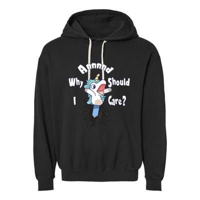 Funny Unicorn Gift And Why Should I Care? Garment-Dyed Fleece Hoodie