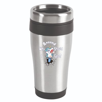 Funny Unicorn Gift And Why Should I Care? 16oz Travel Tumbler