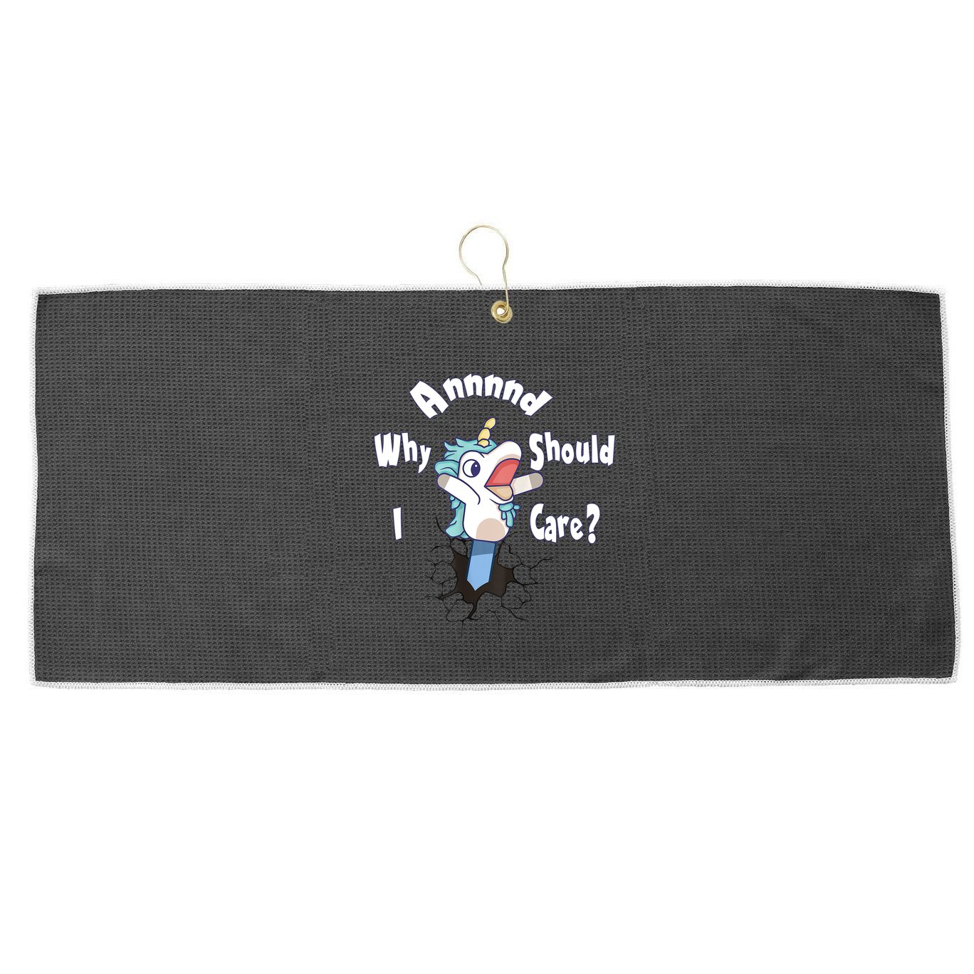 Funny Unicorn Gift And Why Should I Care? Large Microfiber Waffle Golf Towel