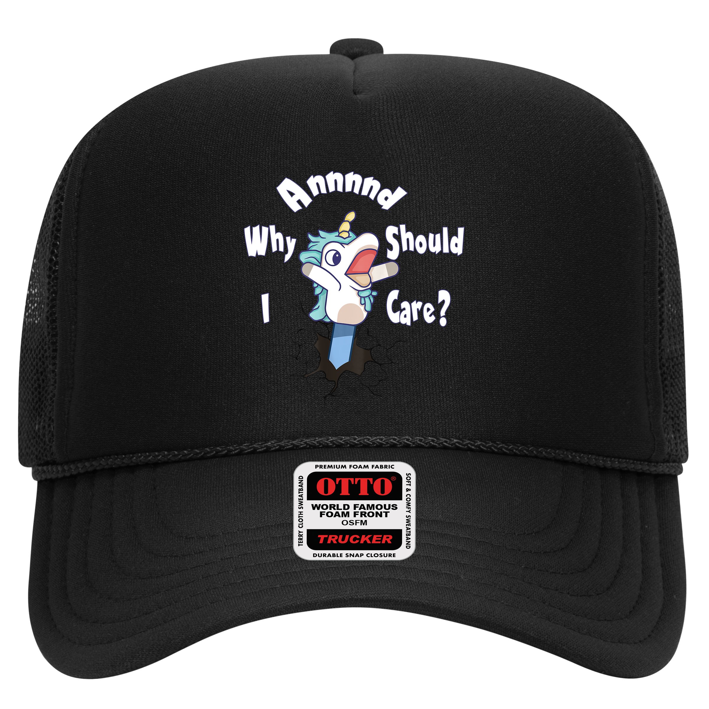 Funny Unicorn Gift And Why Should I Care? Hat