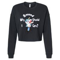 Funny Unicorn Gift And Why Should I Care? Cropped Pullover Crew