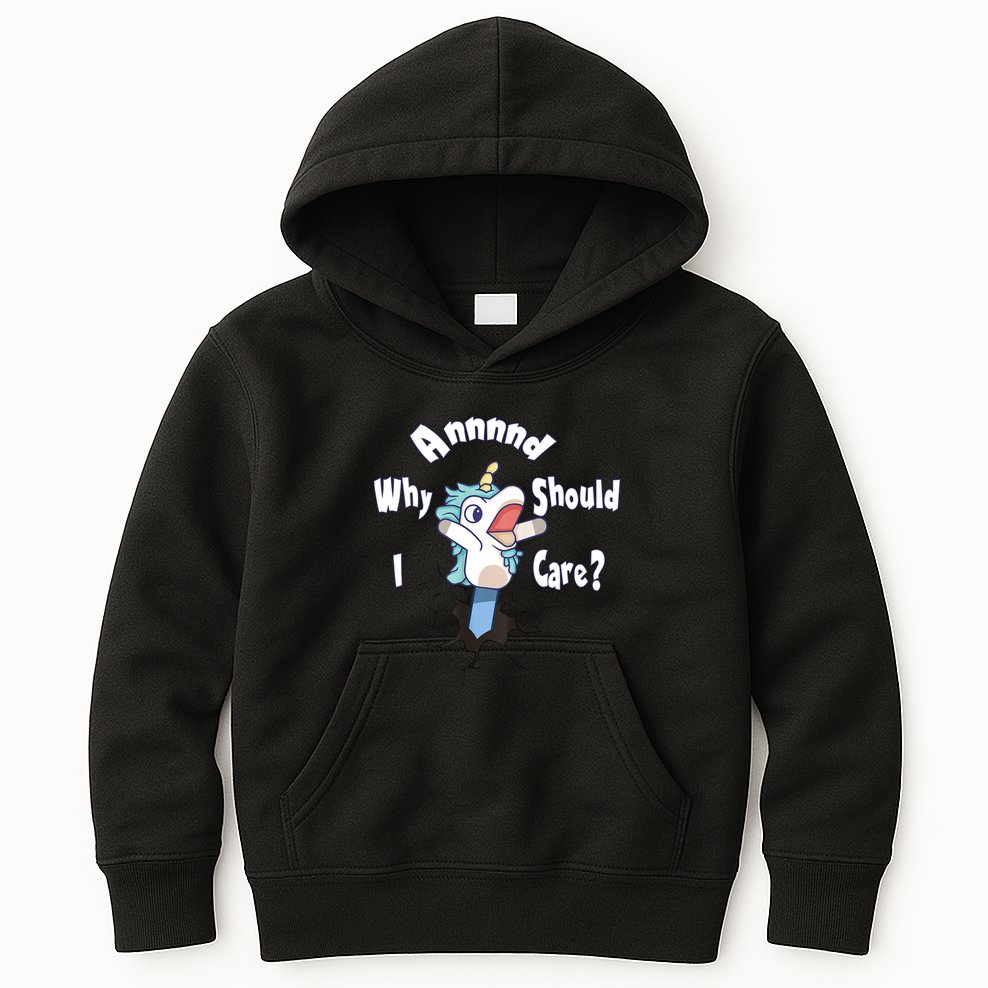 Funny Unicorn Gift And Why Should I Care? Kids Hoodie