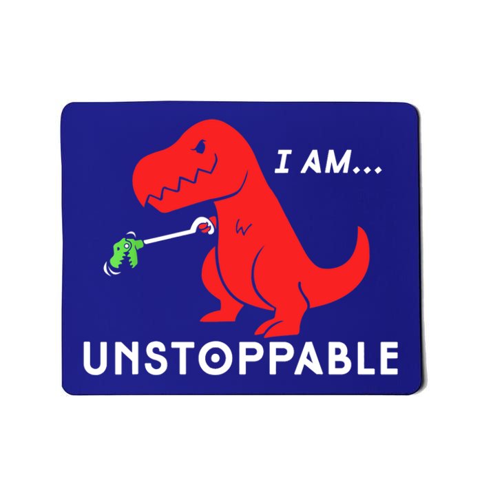 Funny Unstoppable Gift Funny TRex Dinosaur Gift Mousepad