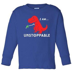 Funny Unstoppable Gift Funny TRex Dinosaur Gift Toddler Long Sleeve Shirt