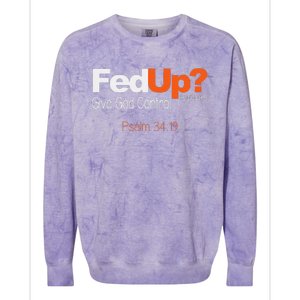 Fed Up Give God Control Christian Jesus Colorblast Crewneck Sweatshirt