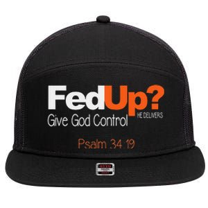 Fed Up Give God Control Christian Jesus 7 Panel Mesh Trucker Snapback Hat