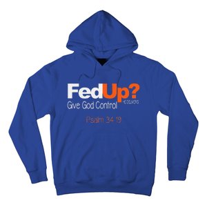 Fed Up Give God Control Christian Jesus Hoodie