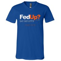 Fed Up Give God Control Christian Jesus V-Neck T-Shirt