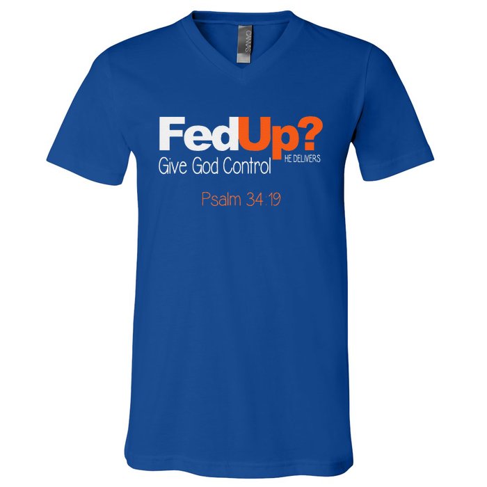 Fed Up Give God Control Christian Jesus V-Neck T-Shirt