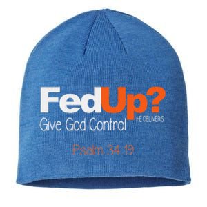 Fed Up Give God Control Christian Jesus Sustainable Beanie