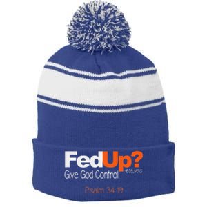 Fed Up Give God Control Christian Jesus Stripe Pom Pom Beanie