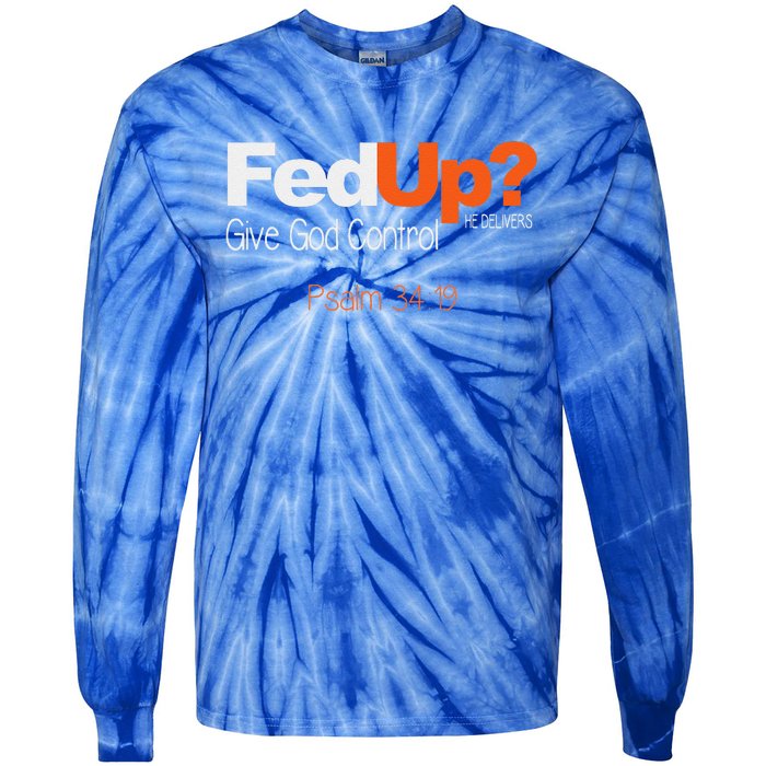 Fed Up Give God Control Christian Jesus Tie-Dye Long Sleeve Shirt