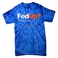 Fed Up Give God Control Christian Jesus Tie-Dye T-Shirt