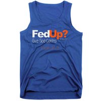 Fed Up Give God Control Christian Jesus Tank Top