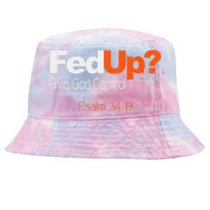 Fed Up Give God Control Christian Jesus Tie-Dyed Bucket Hat