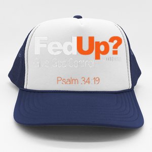 Fed Up Give God Control Christian Jesus Trucker Hat