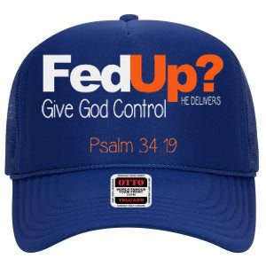 Fed Up Give God Control Christian Jesus High Crown Mesh Back Trucker Hat