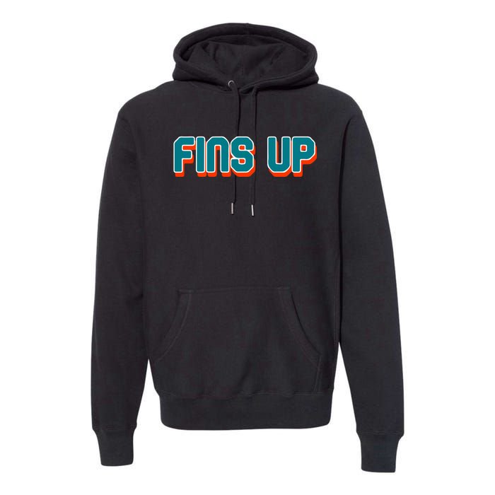 Fins Up Gift For Miami Sport Fan Premium Hoodie