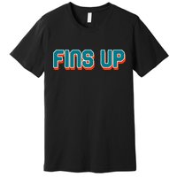 Fins Up Gift For Miami Sport Fan Premium T-Shirt