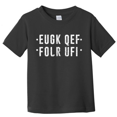 Fold Up Hidden Message Fuck Off Toddler T-Shirt