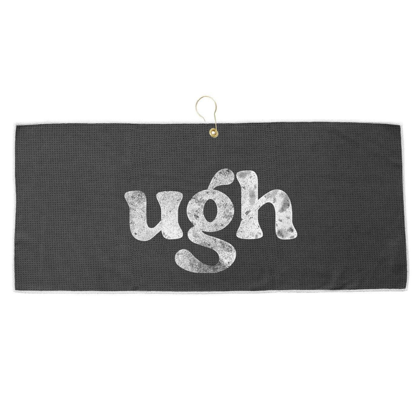 Funny Ugh Humorous Disgusted Women Sarcastic Humor Large Microfiber Waffle Golf Towel