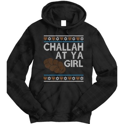 Funny Ugly Hanukkah Challah At Ya Girl Tie Dye Hoodie
