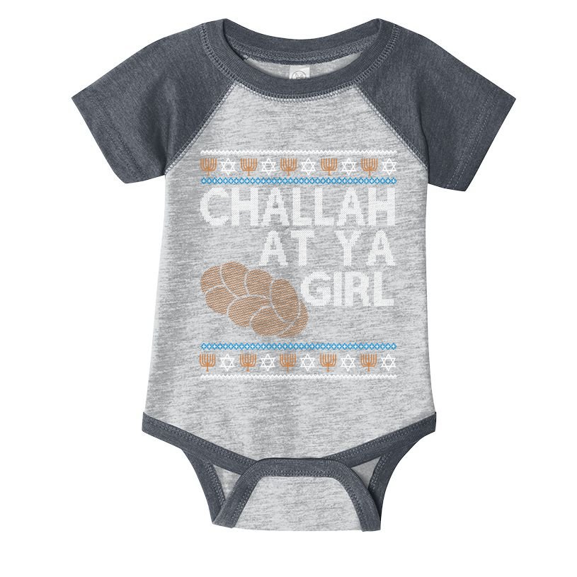 Funny Ugly Hanukkah Challah At Ya Girl Infant Baby Jersey Bodysuit