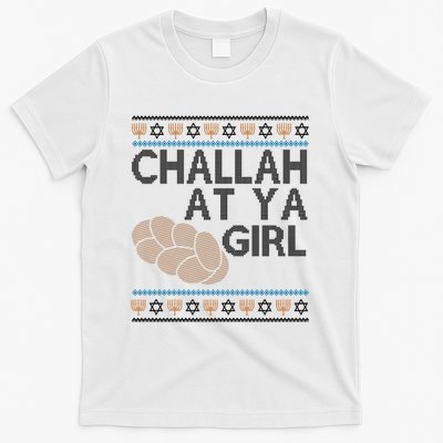 Funny Ugly Hanukkah Challah At Ya Girl T-Shirt