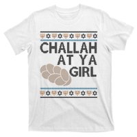 Funny Ugly Hanukkah Challah At Ya Girl T-Shirt