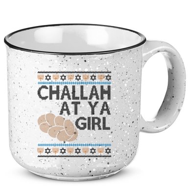 Funny Ugly Hanukkah Challah At Ya Girl 15oz Campfire Ceramic Mug