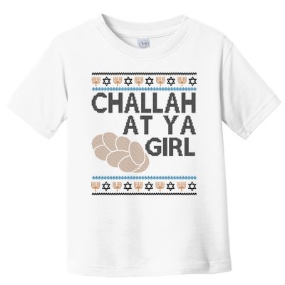 Funny Ugly Hanukkah Challah At Ya Girl Toddler T-Shirt