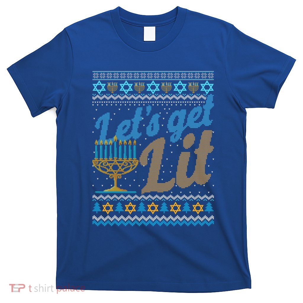Funny Ugly Hanukkah Lets Get Lit Orah Jewish Gift Funny Gift T-Shirt