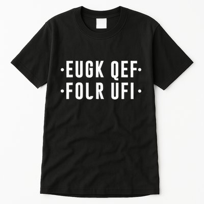 Fold Up Hidden Message F Off Funny Word Tall T-Shirt
