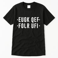 Fold Up Hidden Message F Off Funny Word Tall T-Shirt