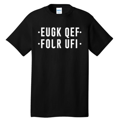 Fold Up Hidden Message F Off Funny Word Tall T-Shirt