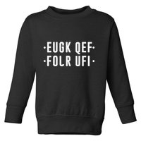 Fold Up Hidden Message F Off Funny Word Toddler Sweatshirt