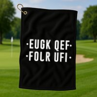 Fold Up Hidden Message F Off Funny Word Golf Towel