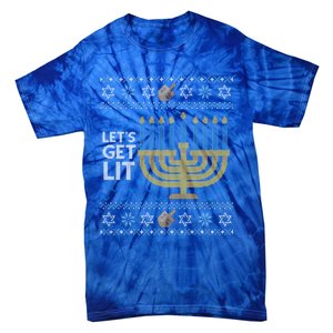 Funny Ugly Hanukkah Lets Get Lit Ing Gift Tie-Dye T-Shirt