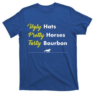 Funny Ugly Hats Pretty Horses Tasty Bourbon Derby Horse Race Funny Gift T-Shirt