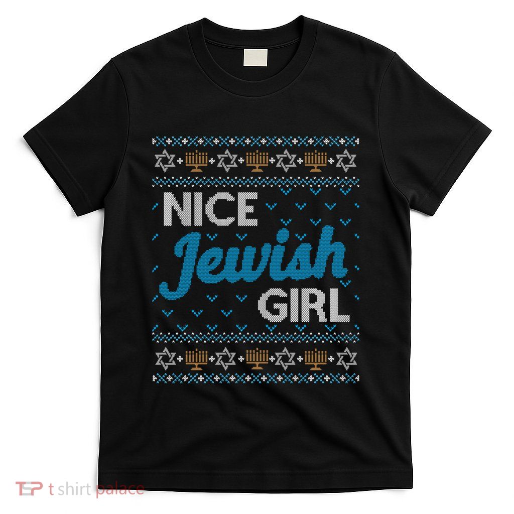 Funny Ugly Hanukkah Sweater Nice Jewish Girl Matching T-Shirt