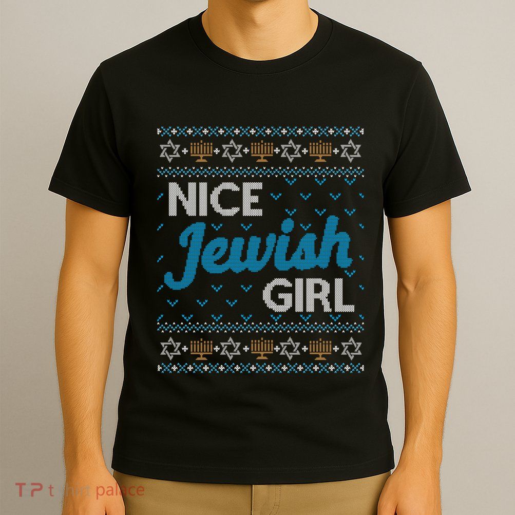 Funny Ugly Hanukkah Sweater Nice Jewish Girl Matching T-Shirt