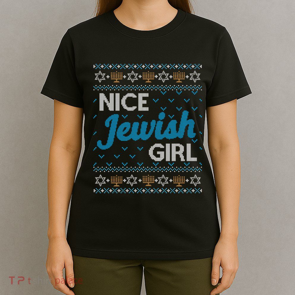 Funny Ugly Hanukkah Sweater Nice Jewish Girl Matching T-Shirt