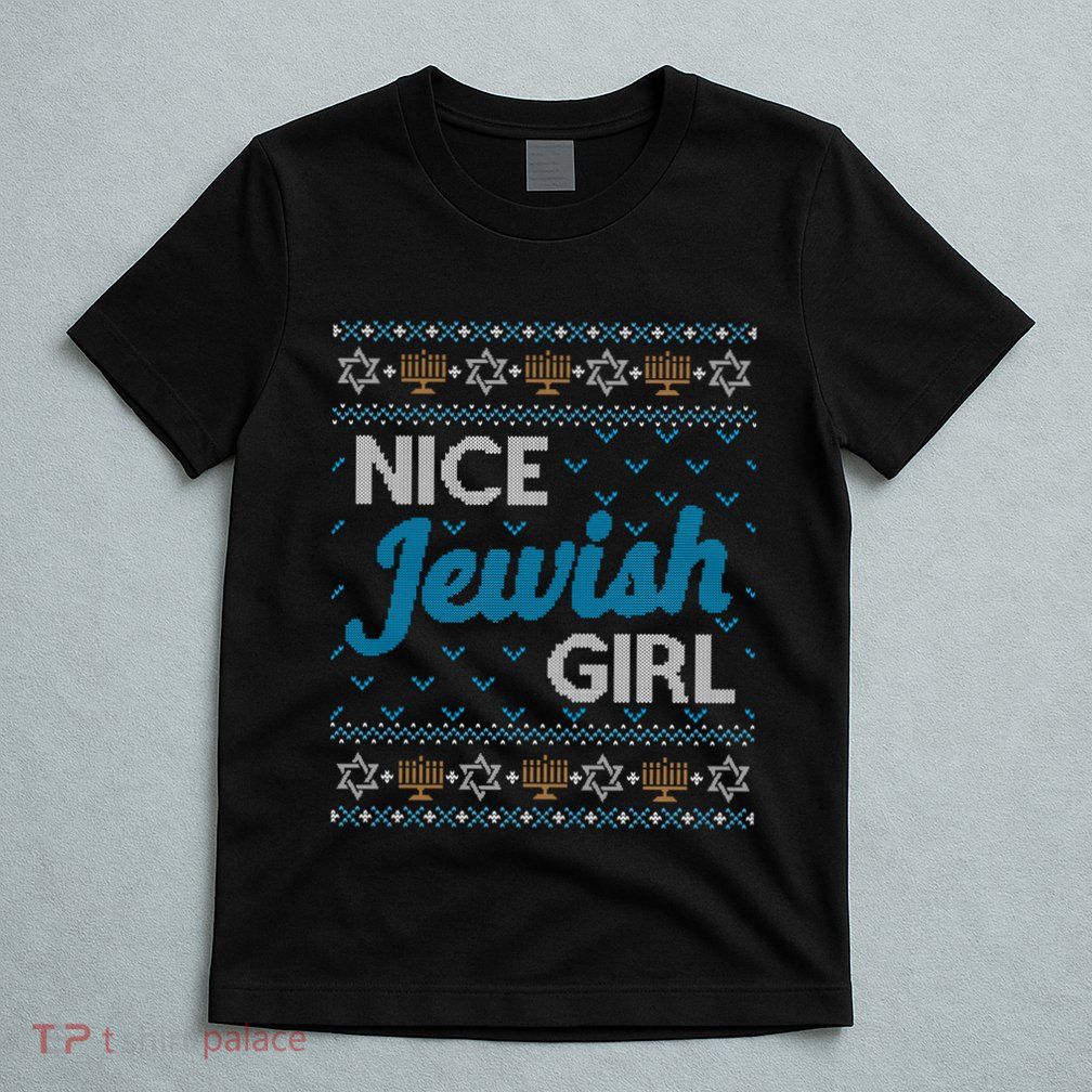 Funny Ugly Hanukkah Sweater Nice Jewish Girl Matching T-Shirt